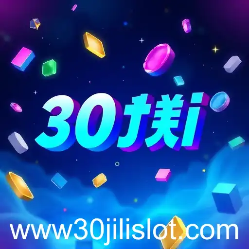 Rise of 30jili Slot in the Online Gaming World